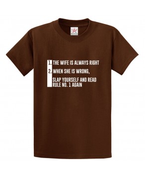 The Wife Is Always Right When She Is Wrong, Slap Yourself And Read Rule No 1 Again Unisex Kids and Adults T-Shirt